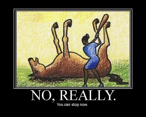 Beating a dead horse.