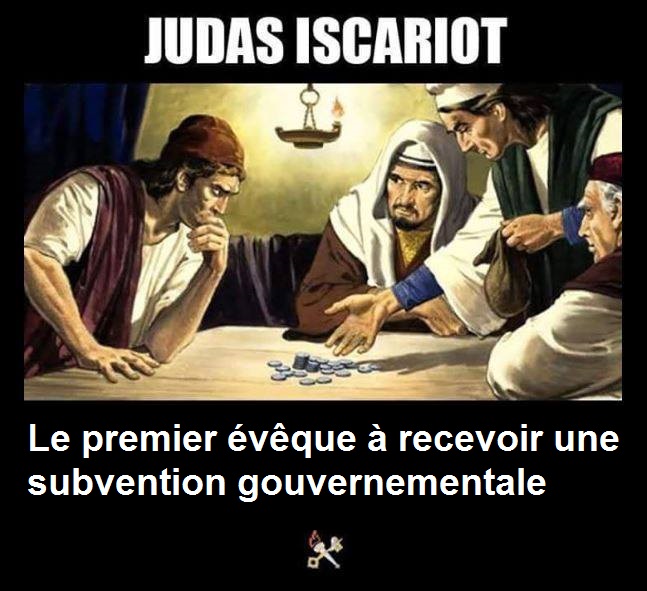 Judas Iscariot. Le premier �v�que � recevoir une subvention gouvernementale.