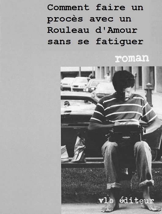 Dany Laferri�re. Comment faire l'amour avec un n�gre sans se fatiguer.